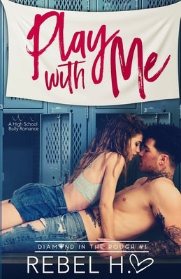 Play With Me by Hart, Rebel