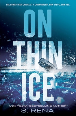On Thin Ice by Rena, S.