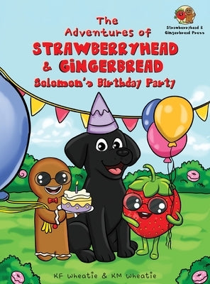 The Adventures of Strawberryhead & Gingerbread: Solomon's Birthday Party by Wheatie, Kf