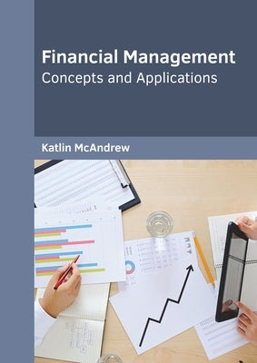 Financial Management: Concepts and Applications by McAndrew, Katlin