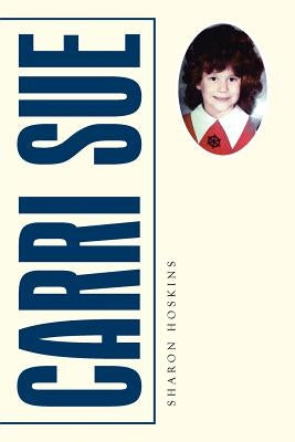 Carri Sue by Hoskins, Sharon