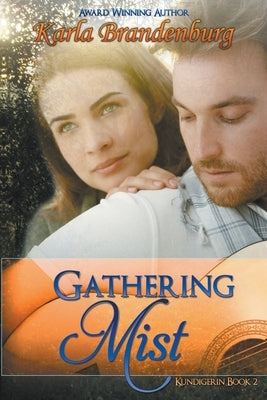 Gathering Mist by Brandenburg, Karla