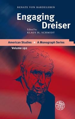 Engaging Dreiser by Bardeleben, Renate Von
