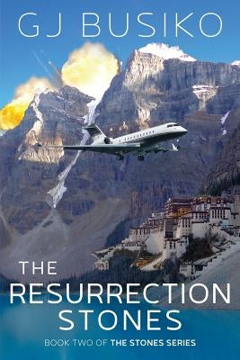 The Resurrection Stones: Book Two of the Stones Series by Busiko, G. J.