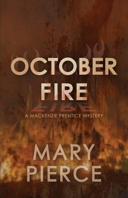 October Fire by Pierce, Mary