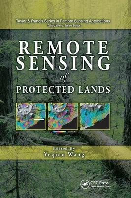 Remote Sensing of Protected Lands by Wang, Yeqiao