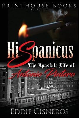 Hispanicus: The Apostate Life of Antonio Pintero by Cisneros, Eddie