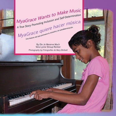 MyaGrace Wants to Make Music/MyaGrace quiere hacer música by Mach, Jo Meserve