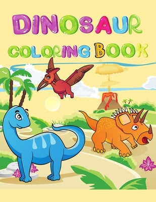Dinosaur coloring book: Cute and fun dinosaur coloring book for toddlers and kids ages 4-8 by Pages, Coloring