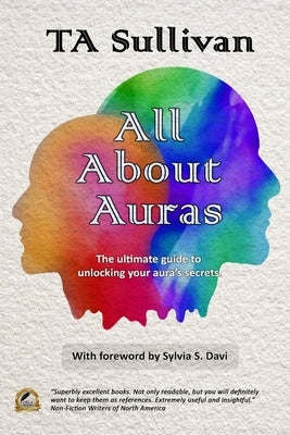 All About Auras by Sullivan, Ta