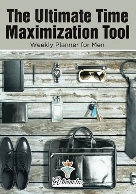 The Ultimate Time Maximization Tool - Weekly Planner for Men by Activinotes