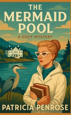 The Mermaid Pool: A Lucky Librarian Mystery by Penrose, Patricia