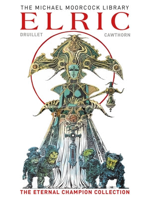 The Michael Moorcock Library: Elric the Eternal Champion Collection (Graphic Nov El) by Moorcock, Michael
