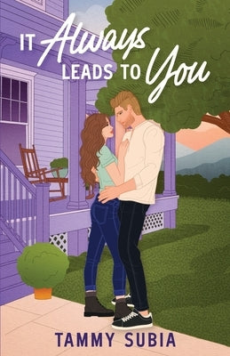 It Always Leads to You by Subia, Tammy