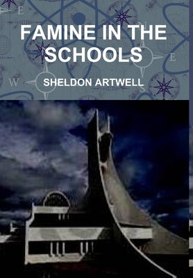 Famine in the Schools by Artwell, Sheldon
