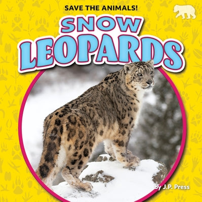 Snow Leopards by Press, J. P.