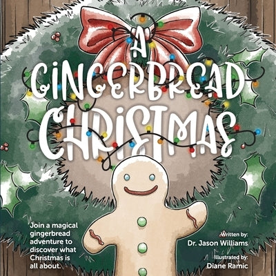 A Gingerbread Christmas by Ramic, Diane
