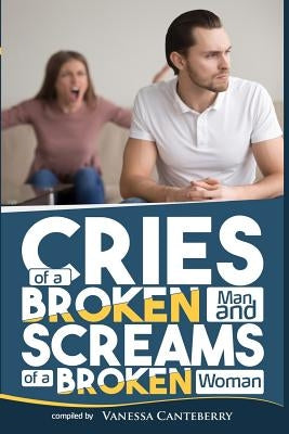 Cries of a Broken Man and Screams of a Broken Woman by Finch, Aikyna