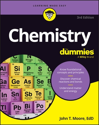 Chemistry for Dummies by Moore, John T.
