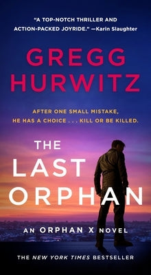 The Last Orphan: An Orphan X Novel by Hurwitz, Gregg
