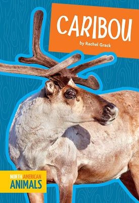 Caribou by Grack, Rachel