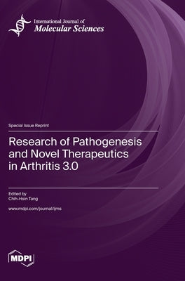 Research of Pathogenesis and Novel Therapeutics in Arthritis 3.0 by Tang, Chih-Hsin