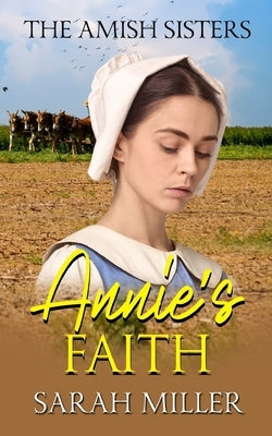Annie's Faith by Miller, Sarah