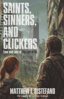 Saints, Sinners, and Clickers by DiStefano, Matthew J.