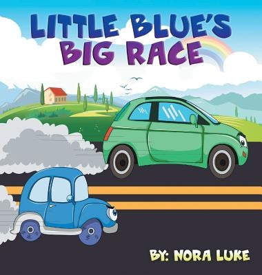 Little Blue car Big Race by Luke, Nora