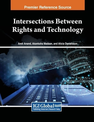 Intersections Between Rights and Technology by Anand, Amit
