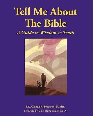Tell Me About The Bible by Swanson, D. Min Claude R.