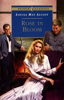 Rose in Bloom by Alcott, Louisa May