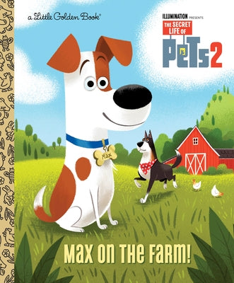 Max on the Farm! (the Secret Life of Pets 2) by Lewman, David