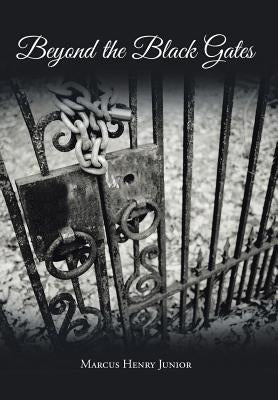 Beyond the Black Gates: The Three Friends of Eltas: Book 1 by Junior, Marcus Henry