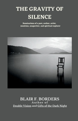 The Gravity of Silence by Borders, Blair F.