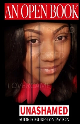 An Open Book: Unashamed by Murphy-Newton, Audria