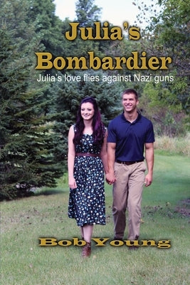 Julia's Bombardier by Young, Bob