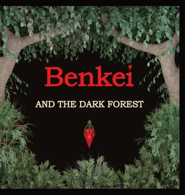 Benkei and The Dark Forest by Stanton, Ben