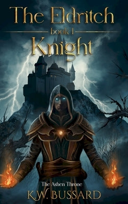 The Eldritch Knight by Bussard, K. W.