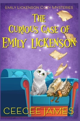 The Curious Case of Emily Lickenson by James, Ceecee
