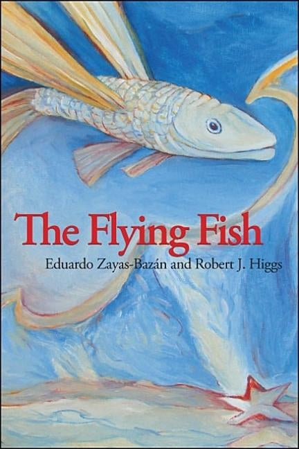 The Flying Fish by Zayas-Bazán, Eduardo