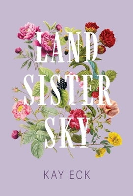 Land Sister Sky by Eck, Kay