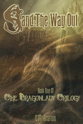 Sand: The Way Out by Brown, C. E.
