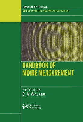 Handbook of Moire Measurement by Walker, C. a.