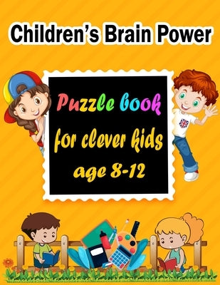 Children's Brain Power: Puzzle books for clever kids age 8-12 - Word Search, Sudoku, Trivia, Tic tac toe, Mazes and Coloring pages by Bouchama, Bk