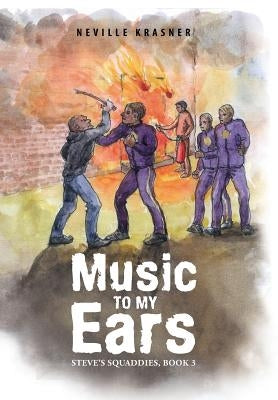 Music to My Ears: Steve's Squaddies, Book 3 by Krasner, Neville