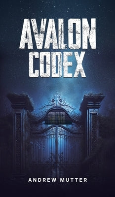 Avalon Codex by Mutter, Andrew