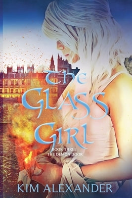The Glass Girl by Alexander, Kim