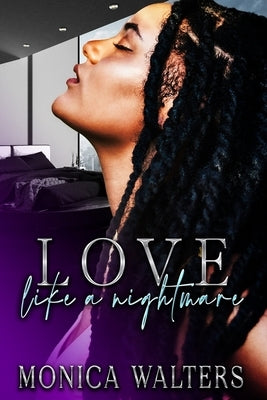 Love Like a Nightmare by Walters, Monica