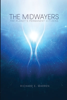 The Midwayers: The Planet's Permanent Citizens by Tonge, Gary